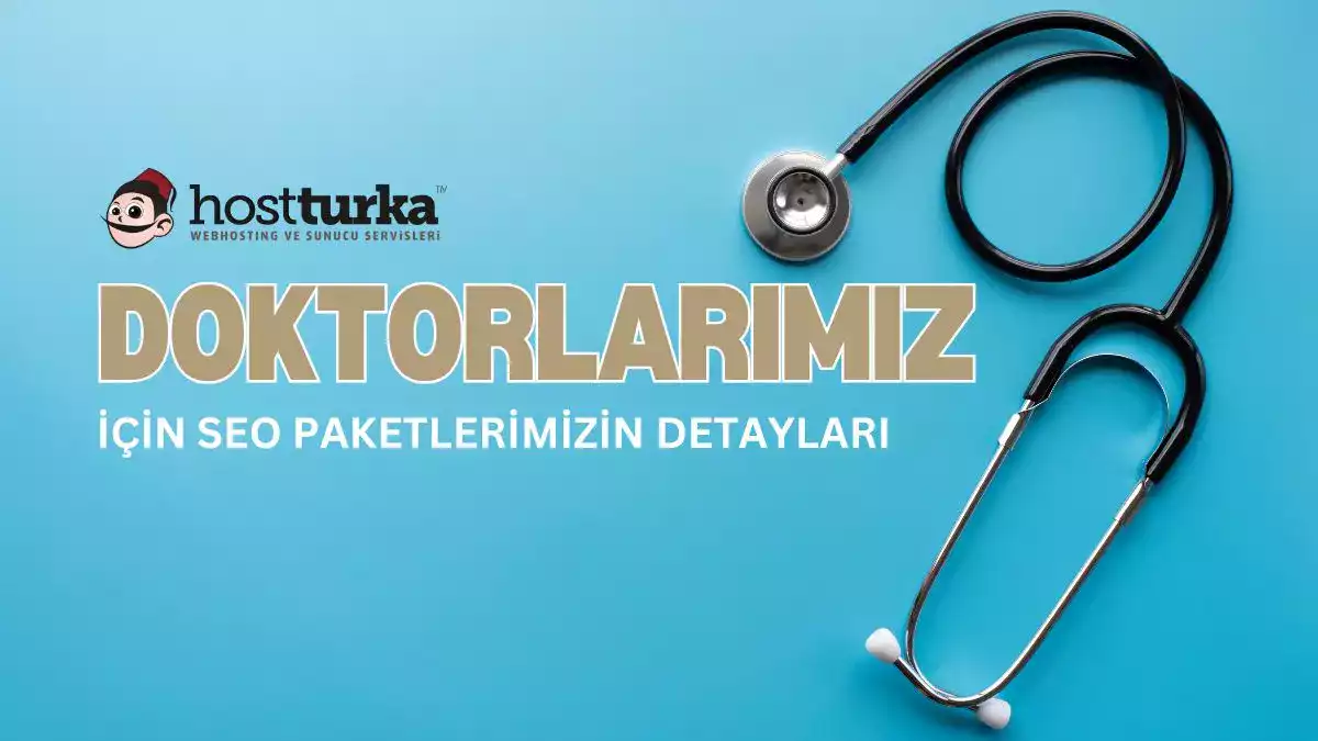 Doktorlarımız için Seo Paketlerimizin Detayları