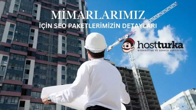 Mimarlarımız için SEO Paketlerimizin Detayları